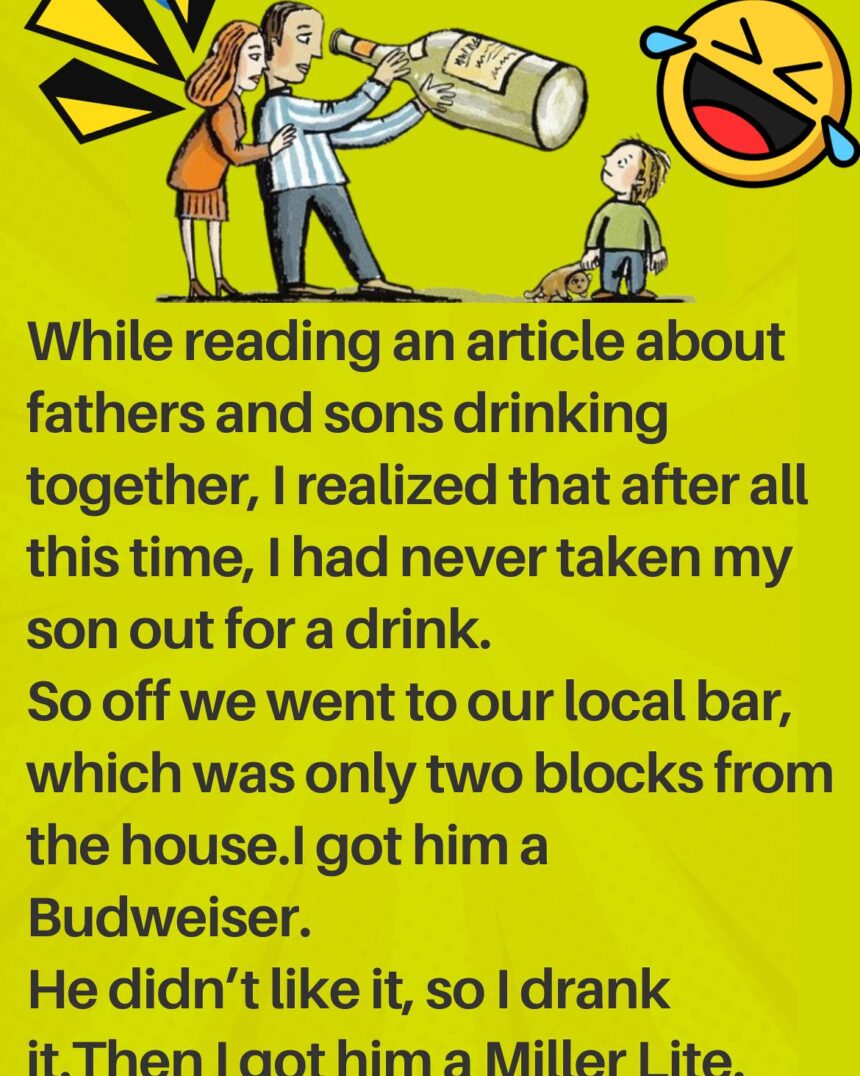 I Took my Son For A Drink - factfable