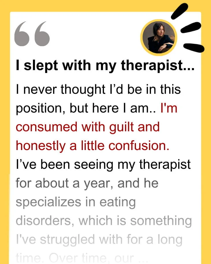 I slept with my therapist...